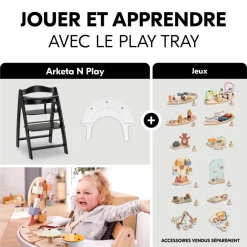 Chaise haute évolutive arketa n play blackwashed avec plateau et jeu en bois play cockpit