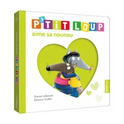 Livre enfant p'tit loup aime sa nounou