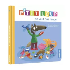 Livre enfant p'tit loup ne veut pas ranger